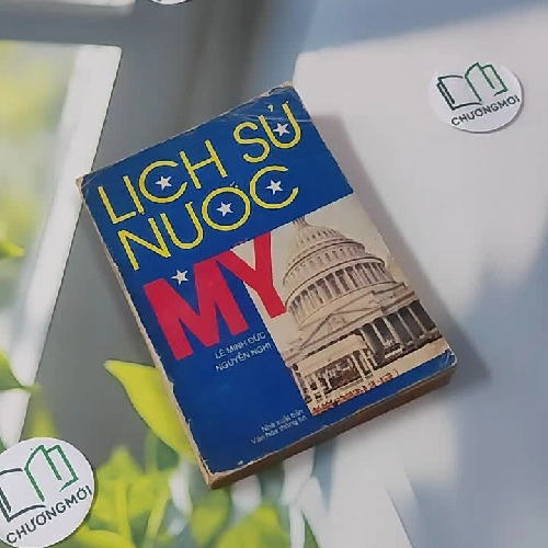[MIỄN PHÍ BỌC SÁCH] [XƯA] Lịch Sử Nước Mỹ - Từ thời lập quốc đến thời hiện đại (1994) - Lê Minh Đức & Nguyễn Nghị