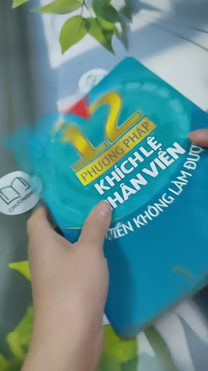 12 Phương Pháp Khích Lệ Nhân Viên Tiền Không Làm Được - Tịch Tông Long 707297