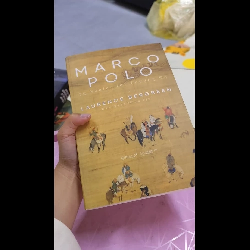 Marco Polo – Từ Venice tới Thượng Đô | Laurence Bergreen | Sách lịch sử – du ký nổi tiếng