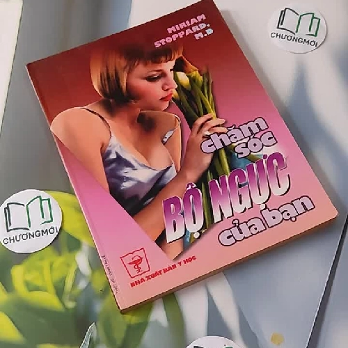 [MIỄN PHÍ BỌC SÁCH] [XƯA] Chăm sóc bộ ngực của bạn (1998) - Miriam Stoppard, M.D