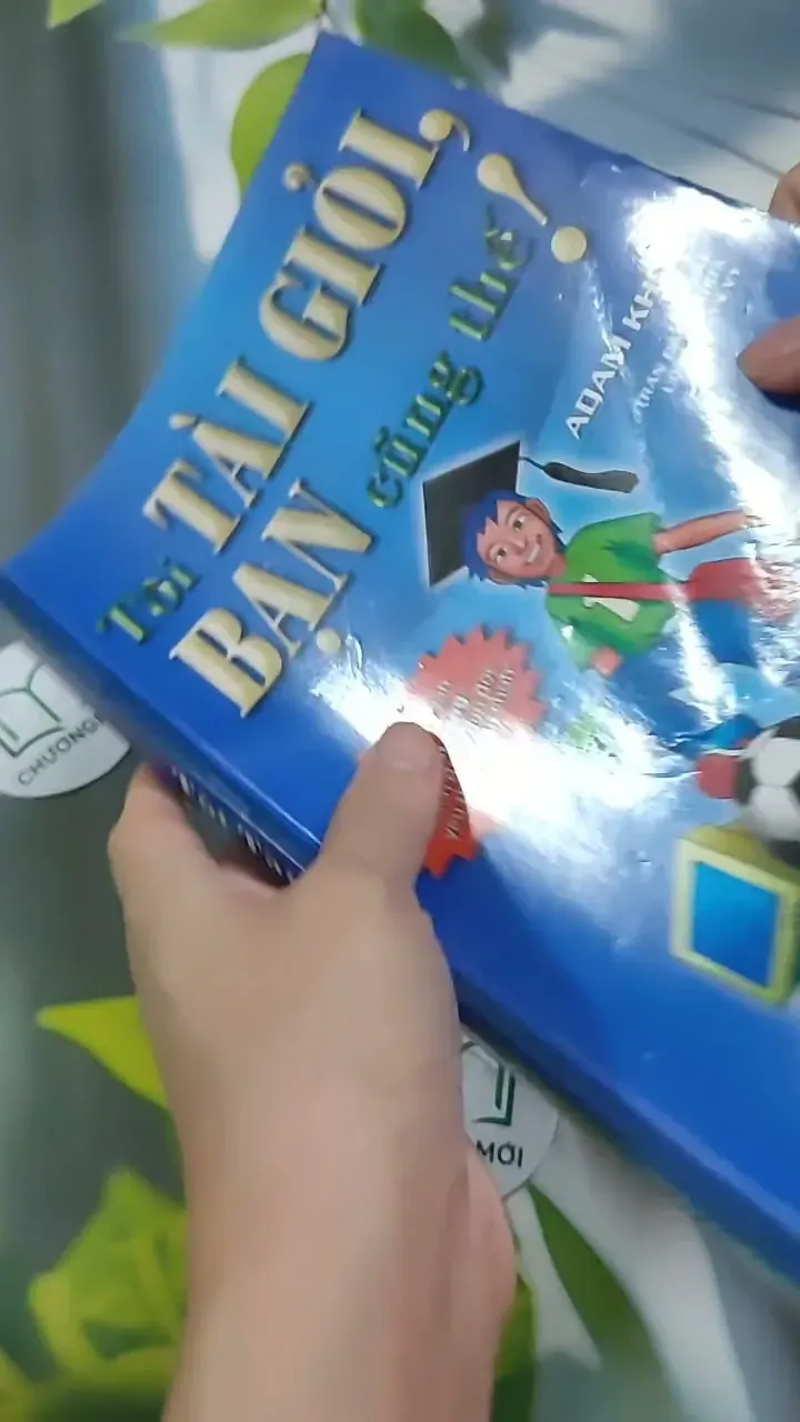 Tôi Tài Giỏi, Bạn Cũng Thế! 707306