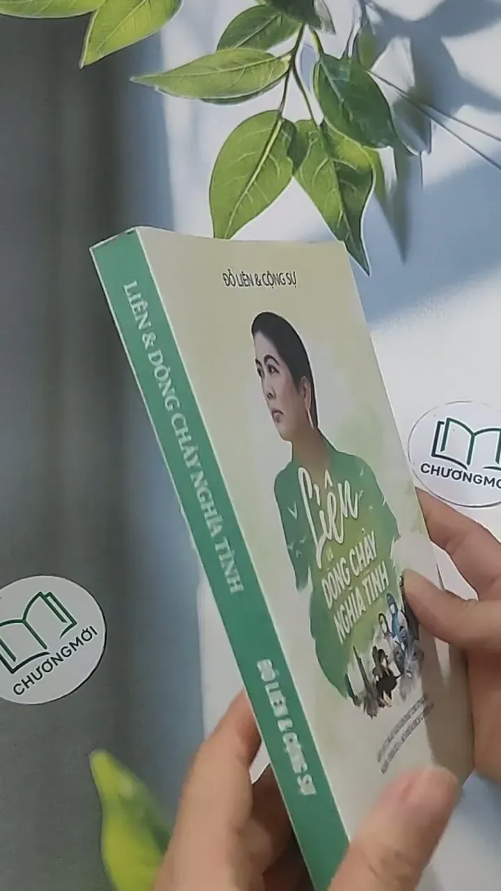 [MIỄN PHÍ BỌC SÁCH] Liên và dòng chảy nghĩa tình - Đỗ Liên 694918