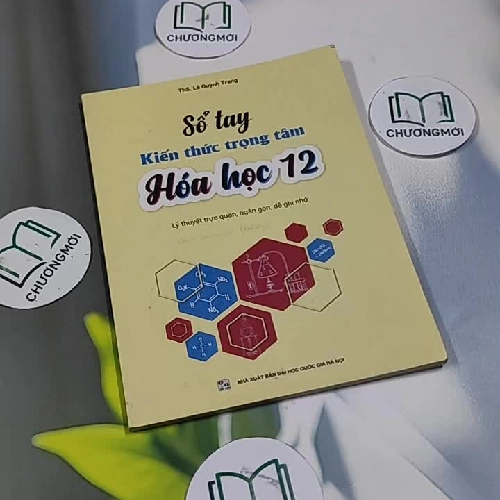 Sổ Tay Kiến Thức Trọng Tâm Hóa Học 12 - ThS. Lê Quỳnh Trang