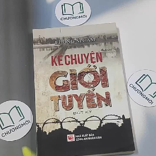 Kể chuyện giới tuyến - Bút Ký - Lương Sĩ Cầm