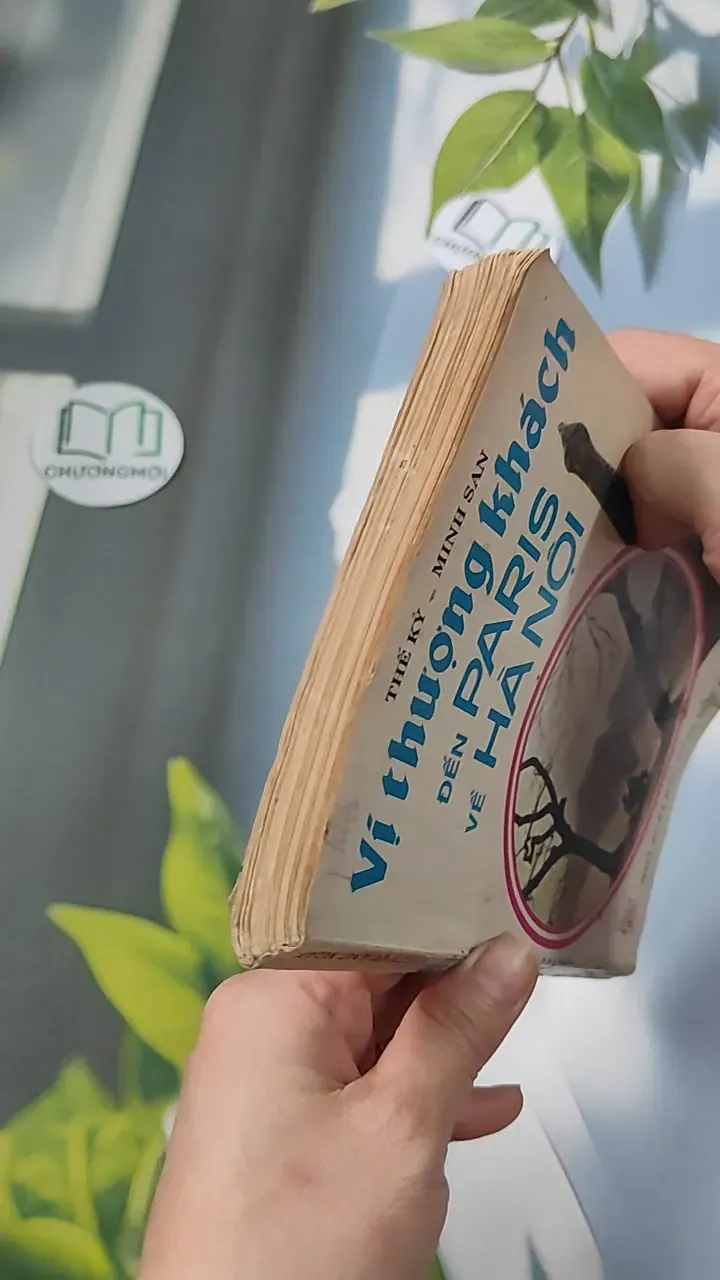 [MIỄN PHÍ BỌC SÁCH] [XƯA] Vị Thượng Khách Đến Paris Về Hà Nội (1991) - Nguyễn Thế Kỷ & Nguyễn Minh San 776061