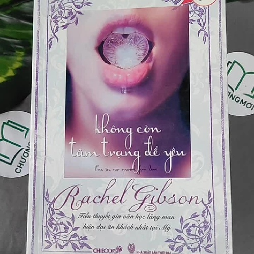Không Còn Tâm Trạng Để Yêu - Rachel Gibson