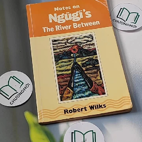 Notes on Ngũgĩ's The River Between - Robert Wilks