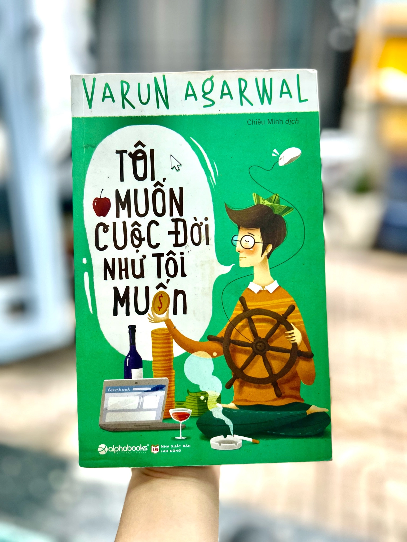 Tôi muốn cuộc đời như tôi muốn - Varun Agarwal by  - Sách Book Cover - Ngọc Hiển Books