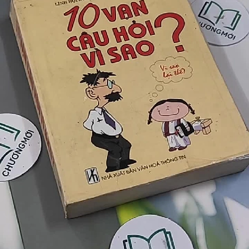 10 Vạn Câu Hỏi Vì Sao? - Trần Mạnh Tường