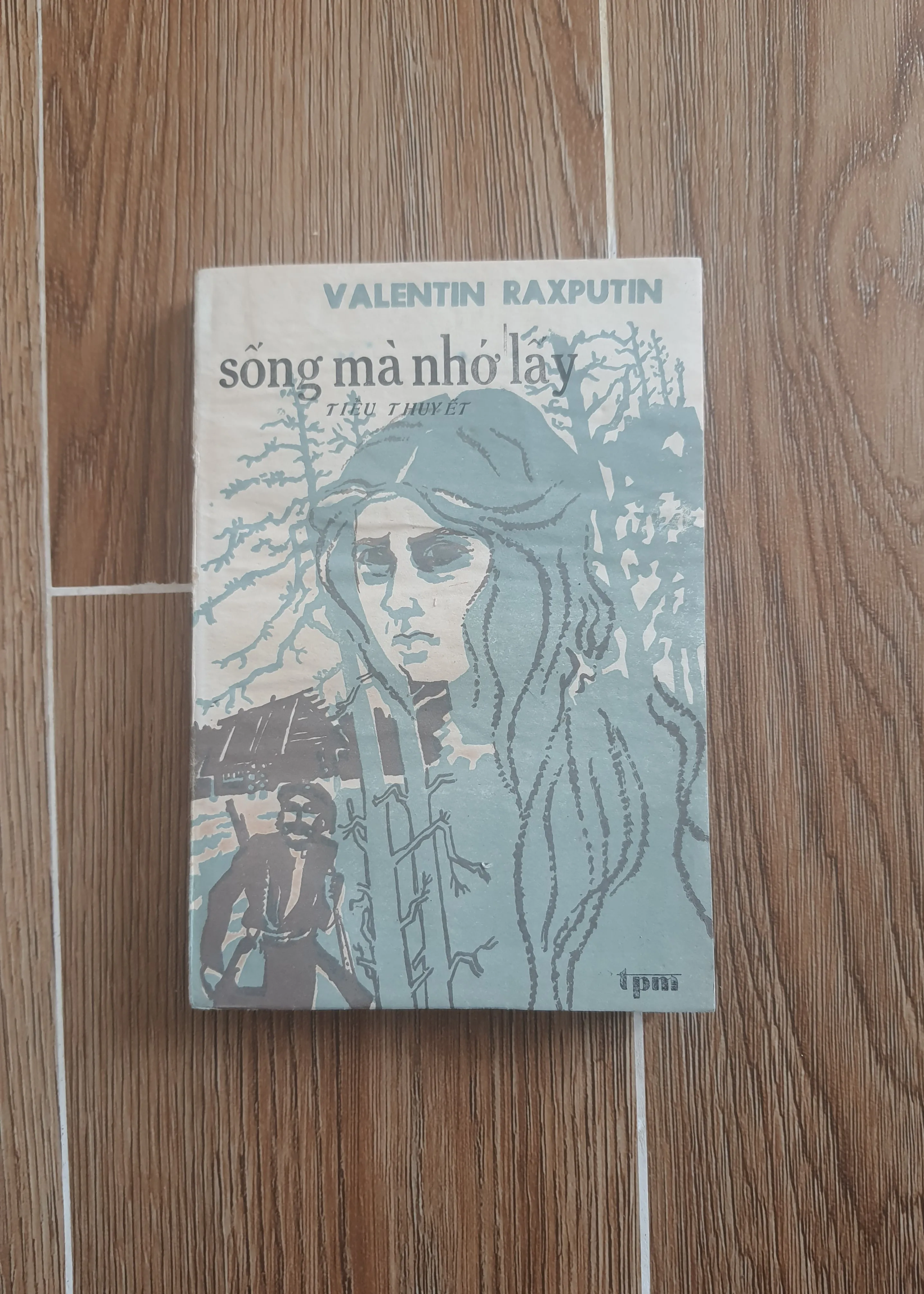 Tiểu thuyết Sống Mà Nhớ Lấy - Valentin Raxputin👣 by  - Sách Book Cover - Ngọc Hiển Books