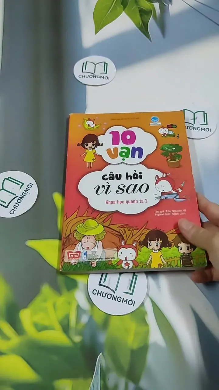 10 Vạn Câu Hỏi Vì Sao: Khoa Học Quanh Ta 2 - Tôn Nguyên Vĩ 705759