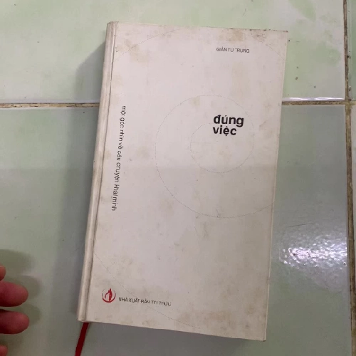 Sách Đúng việc - Giản tư trung