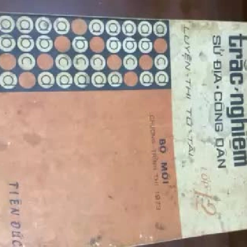 Trắc nghiệm Sử-Địa-Công dân luyện thi tú tài lớp 12 - Ngô Đình Độ