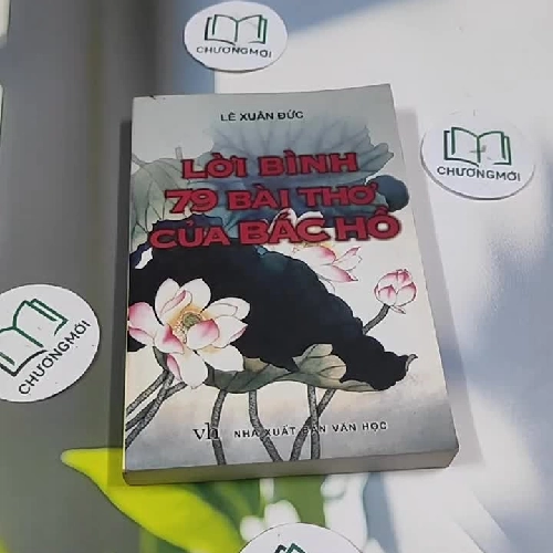 Lời Bình 79 Bài Thơ Của Bác Hồ - Lê Xuân Đức