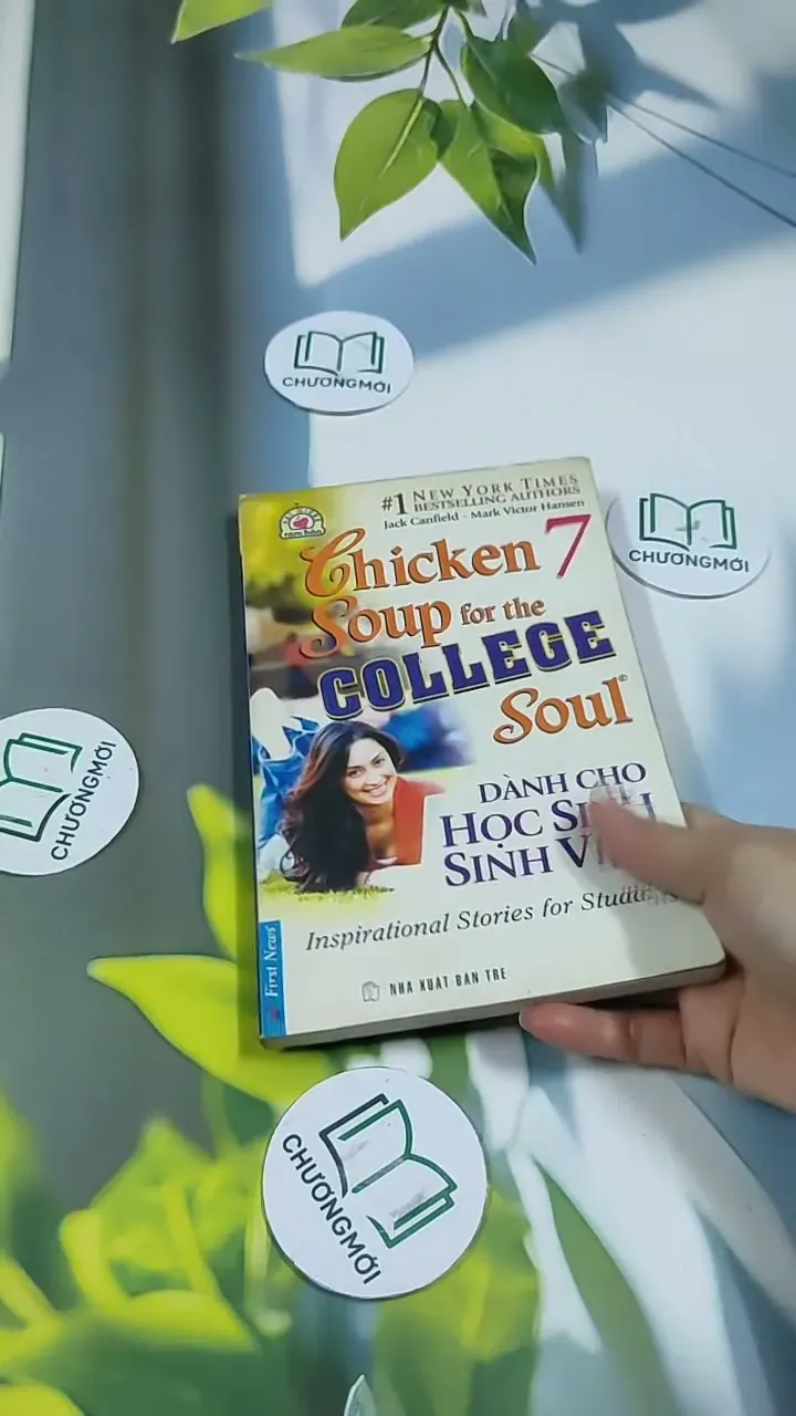 Chicken Soup For The College Soul - 7: Dành Cho Học Sinh, Sinh Viên - Jack Canfield, Mark 705747