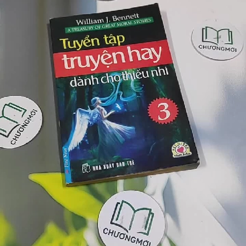 Tuyên Tập Truyện Hay Dành Cho Thiếu Nhi (tập 3) - William J. Bennett