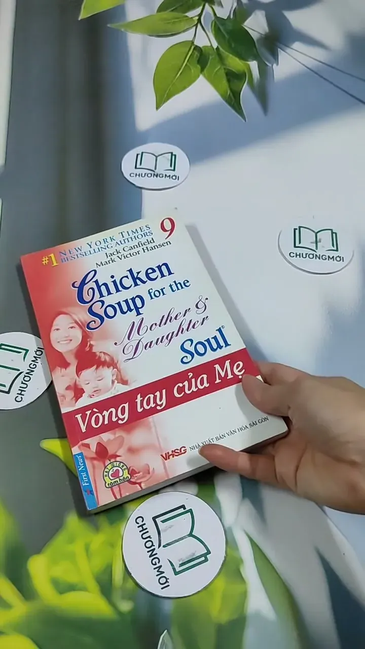 Chicken Soup For The Mother & Daughter - 9: Vòng Tay Của Mẹ - Jack Canfield, Mark Victor  705754