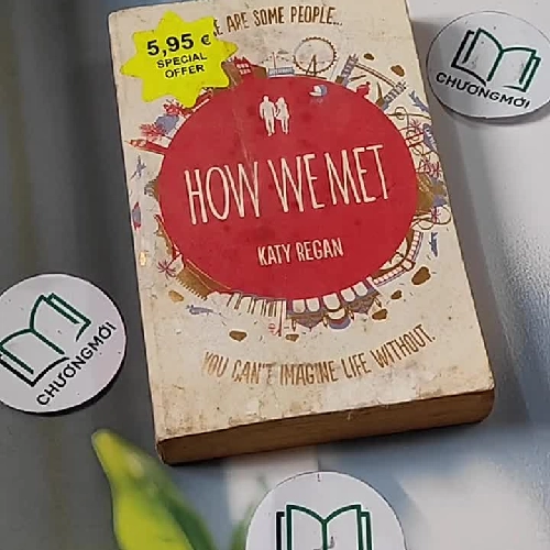 [MIỄN PHÍ BỌC SÁCH] How We Met - Katy Regan