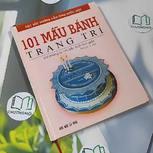 [MIỄN PHÍ BỌC SÁCH] 101 Mẫu Bánh Trang Trí - Ngọc Lan