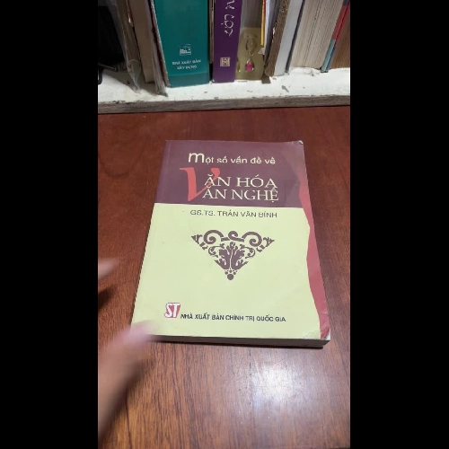 II Văn Hoá: Một Số Vấn Đề Về Văn Hoá Văn Nghệ - GS.TS. Trần Văn Bính - 2007