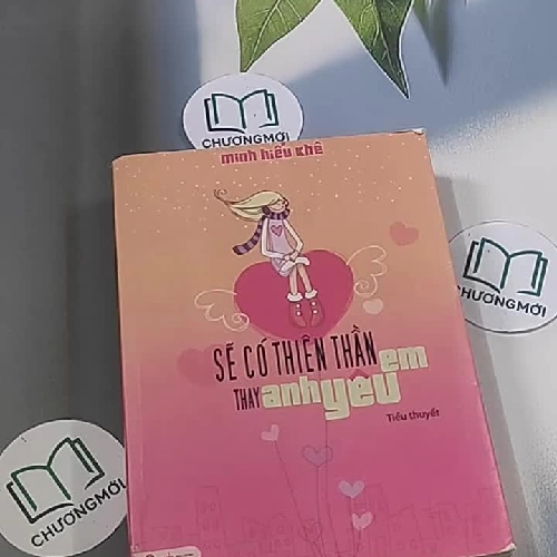 Sẽ có thiên thần thay anh yêu em - Minh Hiểu Khê