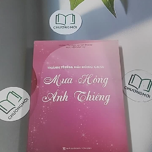 Mưa hồng ánh thiêng - Thánh Têresa hài đồng Giêsu