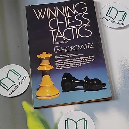 [MIỄN PHÍ BỌC SÁCH] Winning Chess Tatics Illustrated - I. A. Horowitz