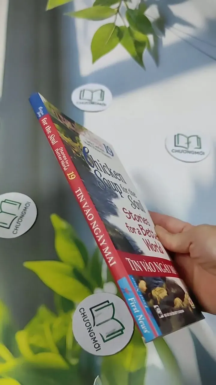 Chicken Soup For The Soul - 19: Tin Vào Ngày Mai 705751