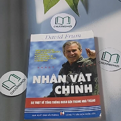 Nhân vật chính: Sự thật về Tổng thống Bush bên trong Nhà Trắng - David Frum