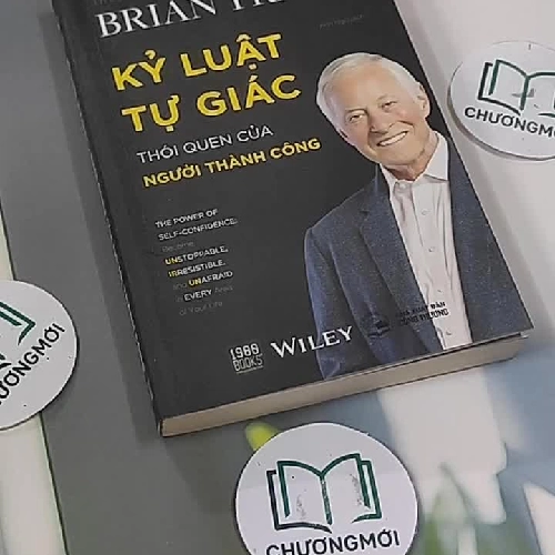 Kỷ Luật Tự Giác - Thói Quen Của Người Thành Công - Brian Tracy