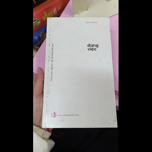 Đúng Việc – Giản Tư Trung | Sách khai minh về công việc và lựa chọn cuộc đời 958237