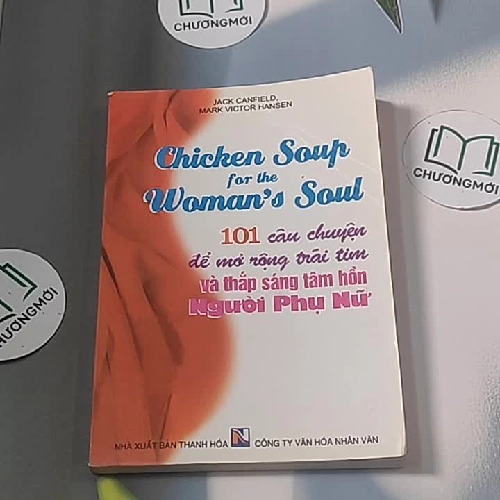 101 câu chuyện để mở rộng trái tim và thắp sáng tâm hồn người phụ nữ - Jack Canfield
