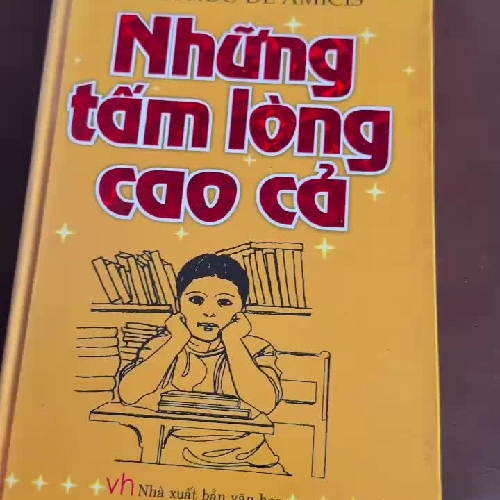 Những Tấm Lòng Cao Cả – Edmondo De Amicis | Bản bìa cứng NXB Văn Học- K2