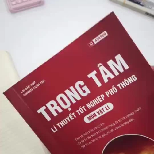 Trọng tâm lí thuyết tốt nghiệp phổ thông môn Vật lí 792858