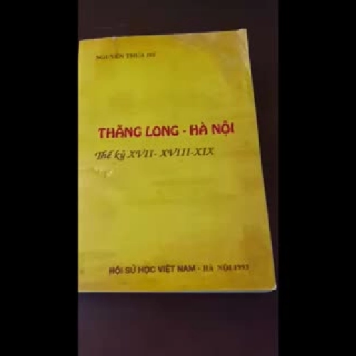 Thăng Long-Hà Nội, Thế kỷ XVII-XVIII-XIX - Nguyễn Thừa Hỷ 