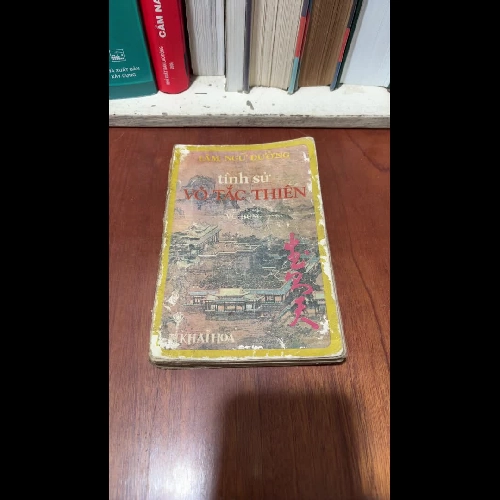 II Văn Học Trung Quốc: Tình Sử Võ Tắc Thiên - Lâm Ngữ Đường - Vũ Hùng (Dịch) - 1972