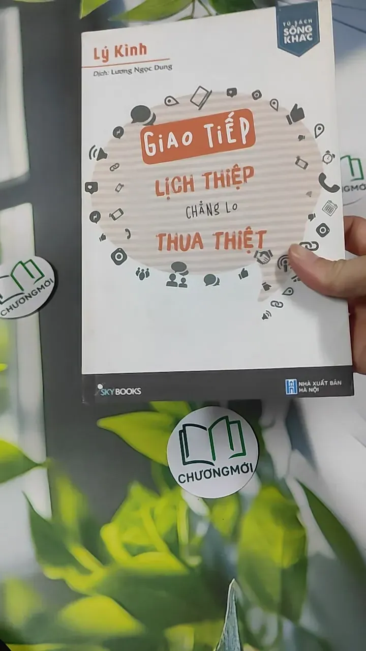 Giao Tiếp Lịch Thiệp Chẳng Lo Thua Thiệt - Lý Kinh 787115