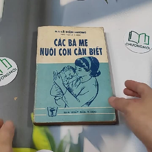 [XƯA] Các Bà Mẹ Nuôi Con Cần Biết (1995) - BS. Lê Diễm Hương