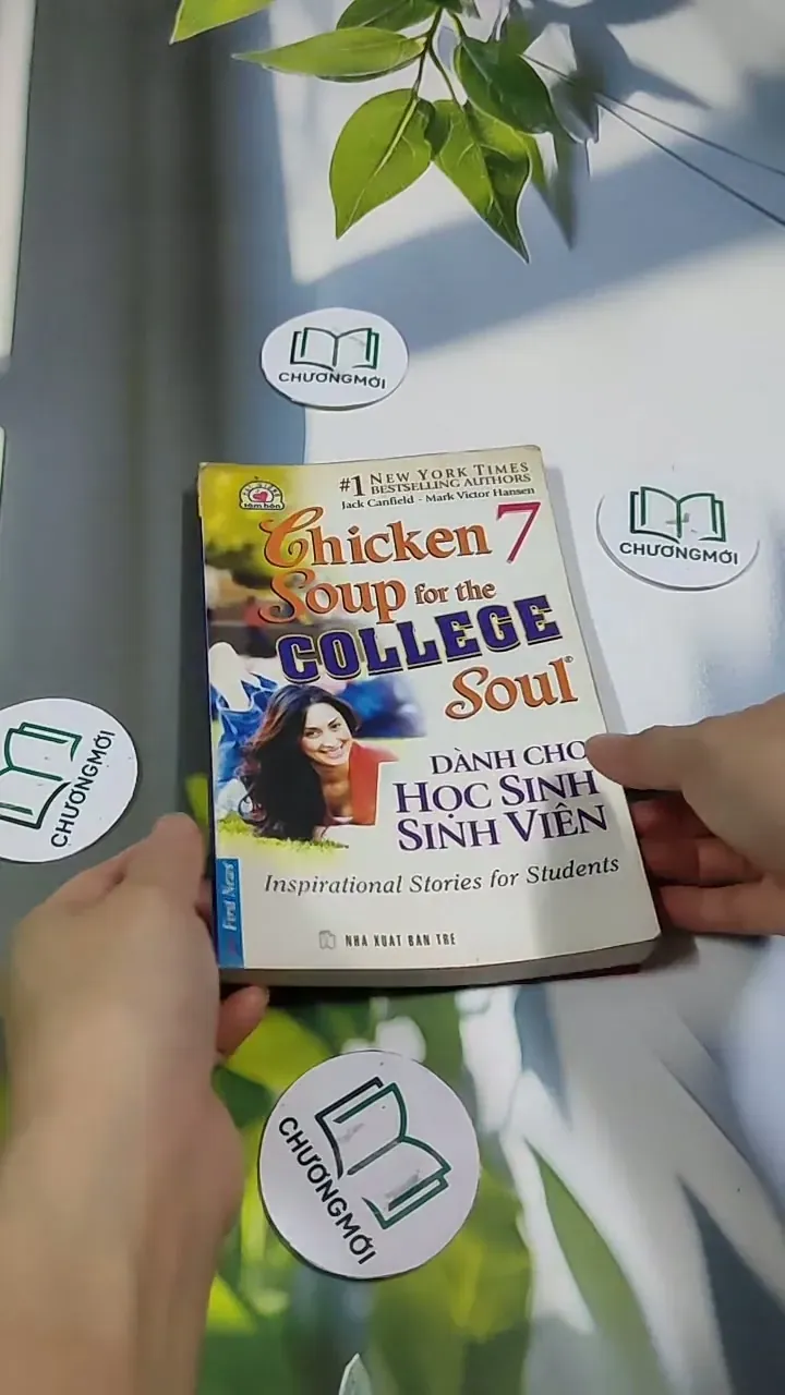 Chicken Soup For The College Soul - 7: Dành Cho Học Sinh, Sinh Viên - Jack Canfield, Mark 705747