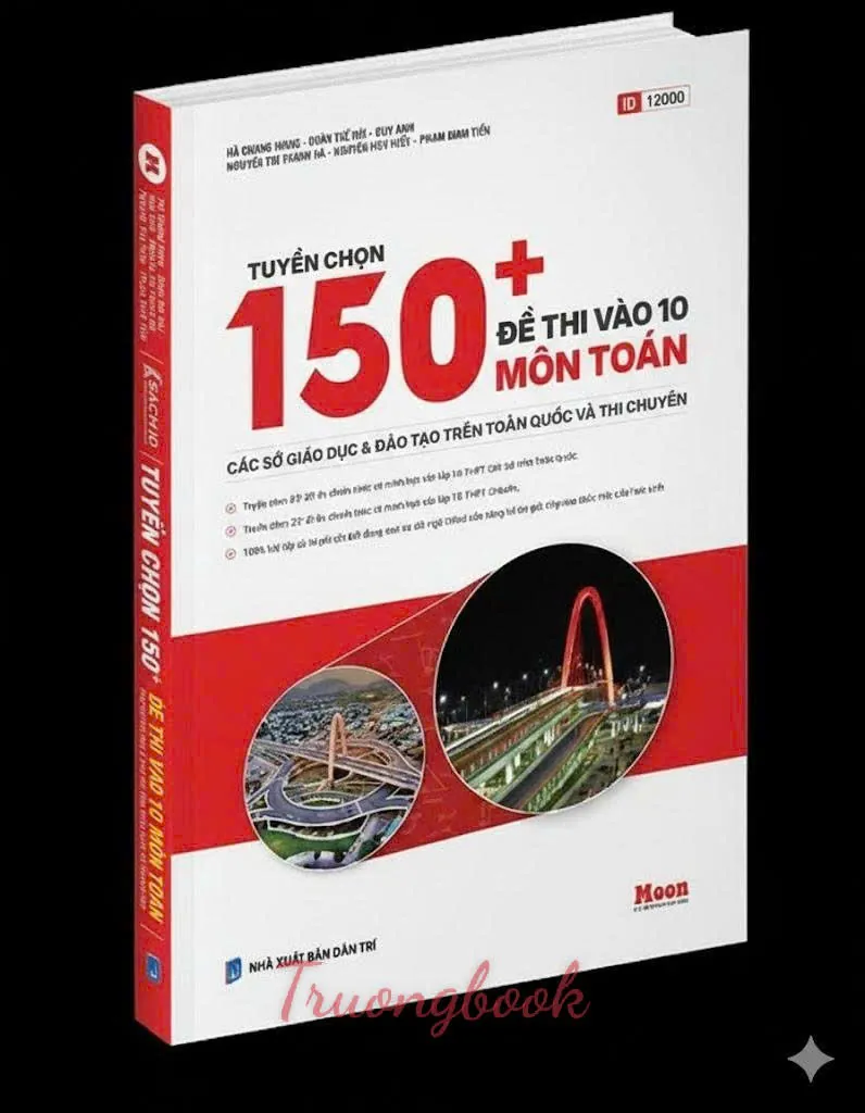 Tuyển Chọn 150+ Đề Thi Vào 10 Các Sở Giáo Dục Và Thi Chuyên Môn Toán