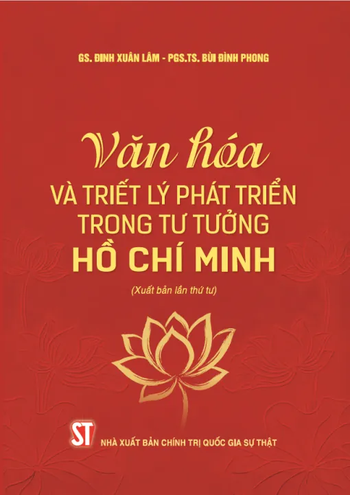 Văn hóa và triết lý phát triển trong tư tưởng Hồ Chí Minh (Xuất bản lần thứ tư)