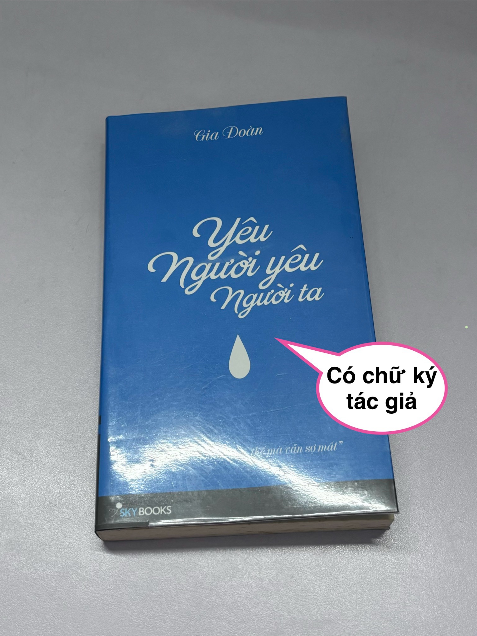 Yêu người yêu người ta - Gia Đoàn (có chữ ký tác giả)