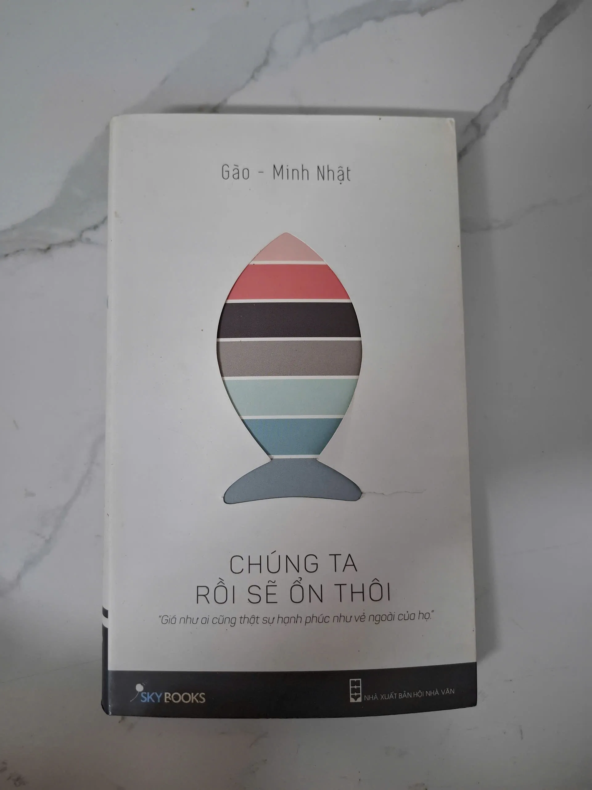 Chúng ta rồi sẽ ổn thôi - Gào & Minh Nhật - Tản văn