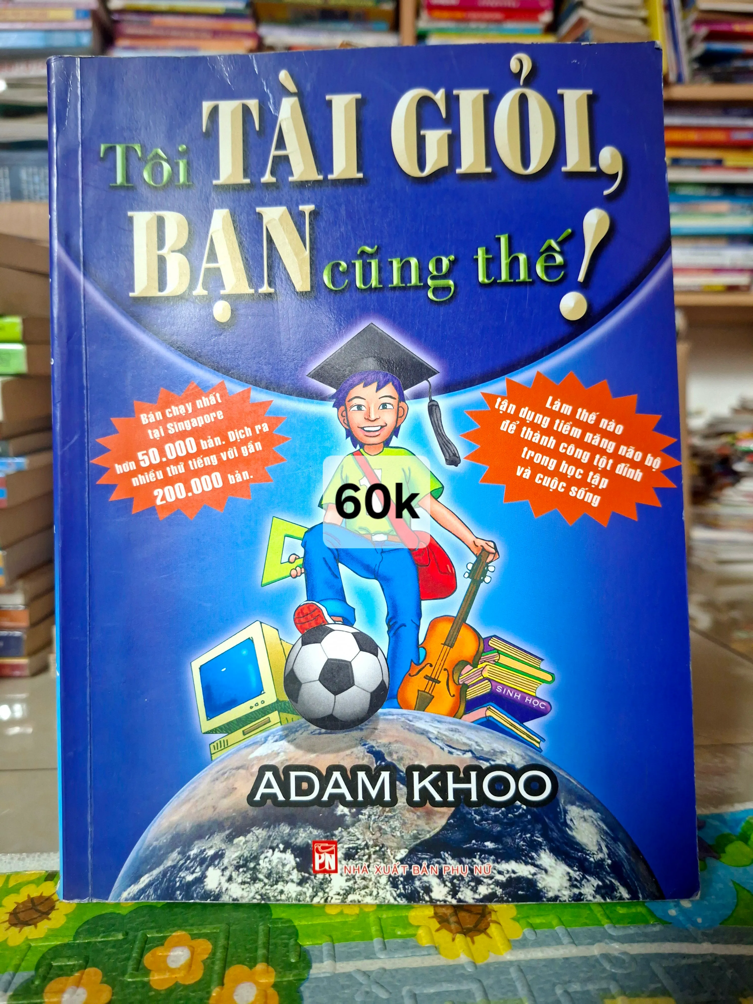 Tôi Tài Giỏi, Bạn Cũng Thế