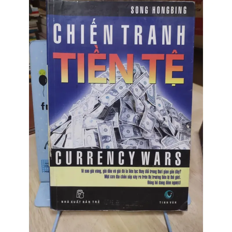 Sách: Chiến tranh tiền tệ - TG: Song HongBing (B3)