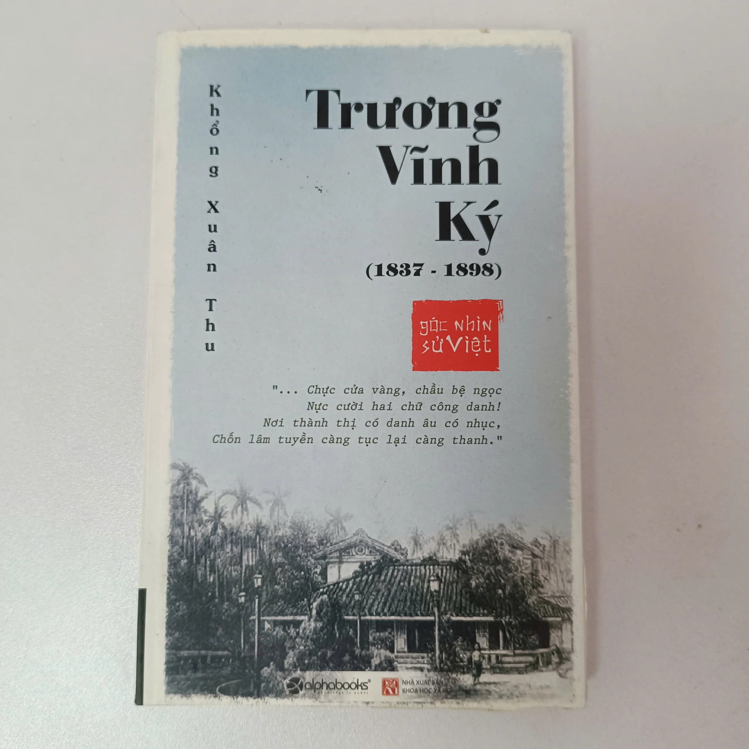 Trương Vĩnh Ký (1837 - 1898) - Góc nhìn sử Việt - Khổng Xuân Thu