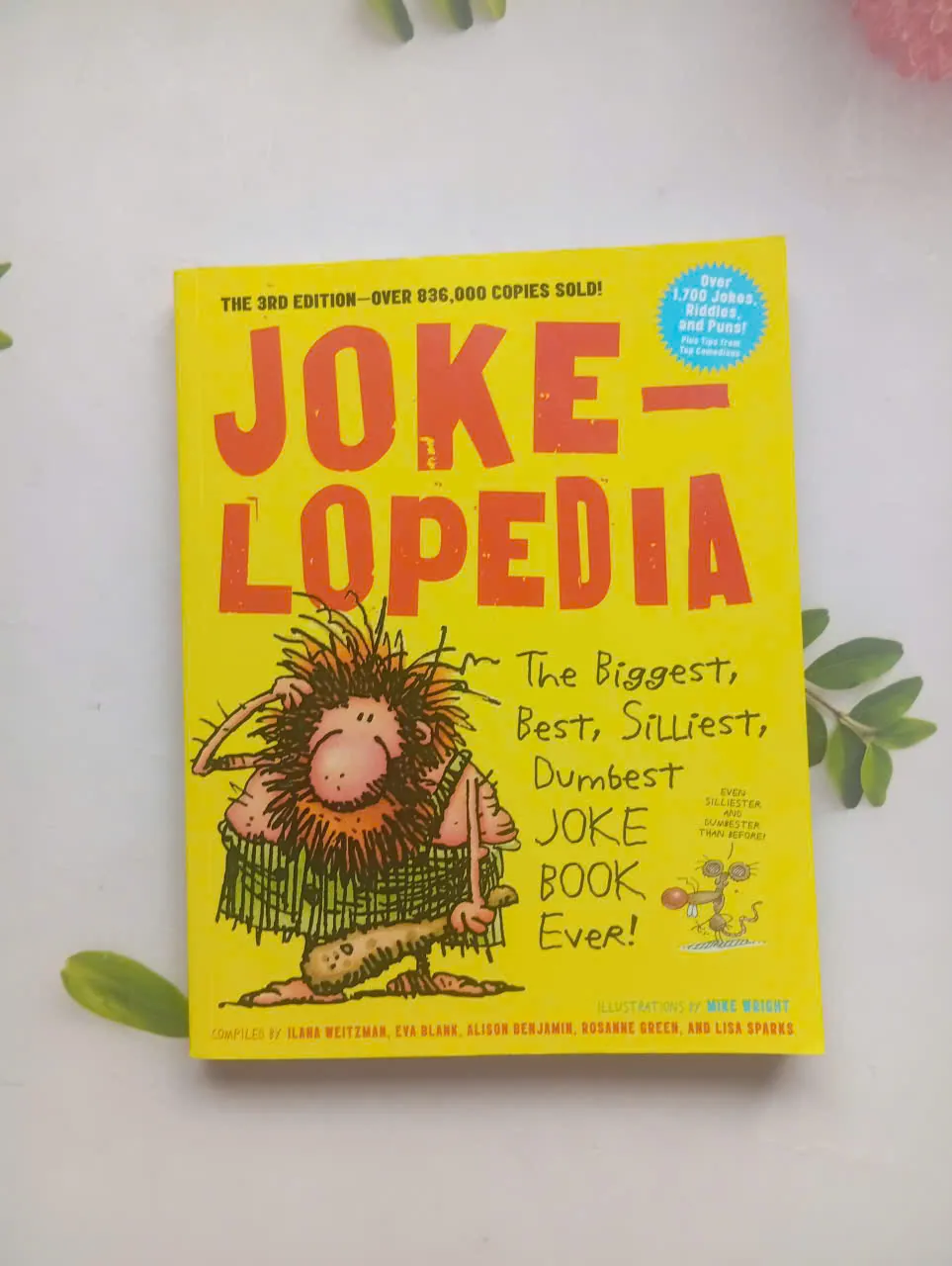 Jokelopedia: The Biggest, Best, Silliest, Dumbest Joke Book Ever!
