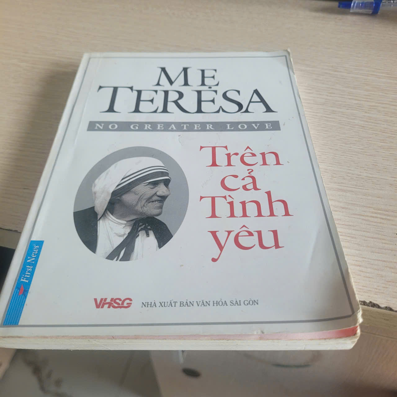 Trên Cả Tình Yêu	Mẹ Teresa