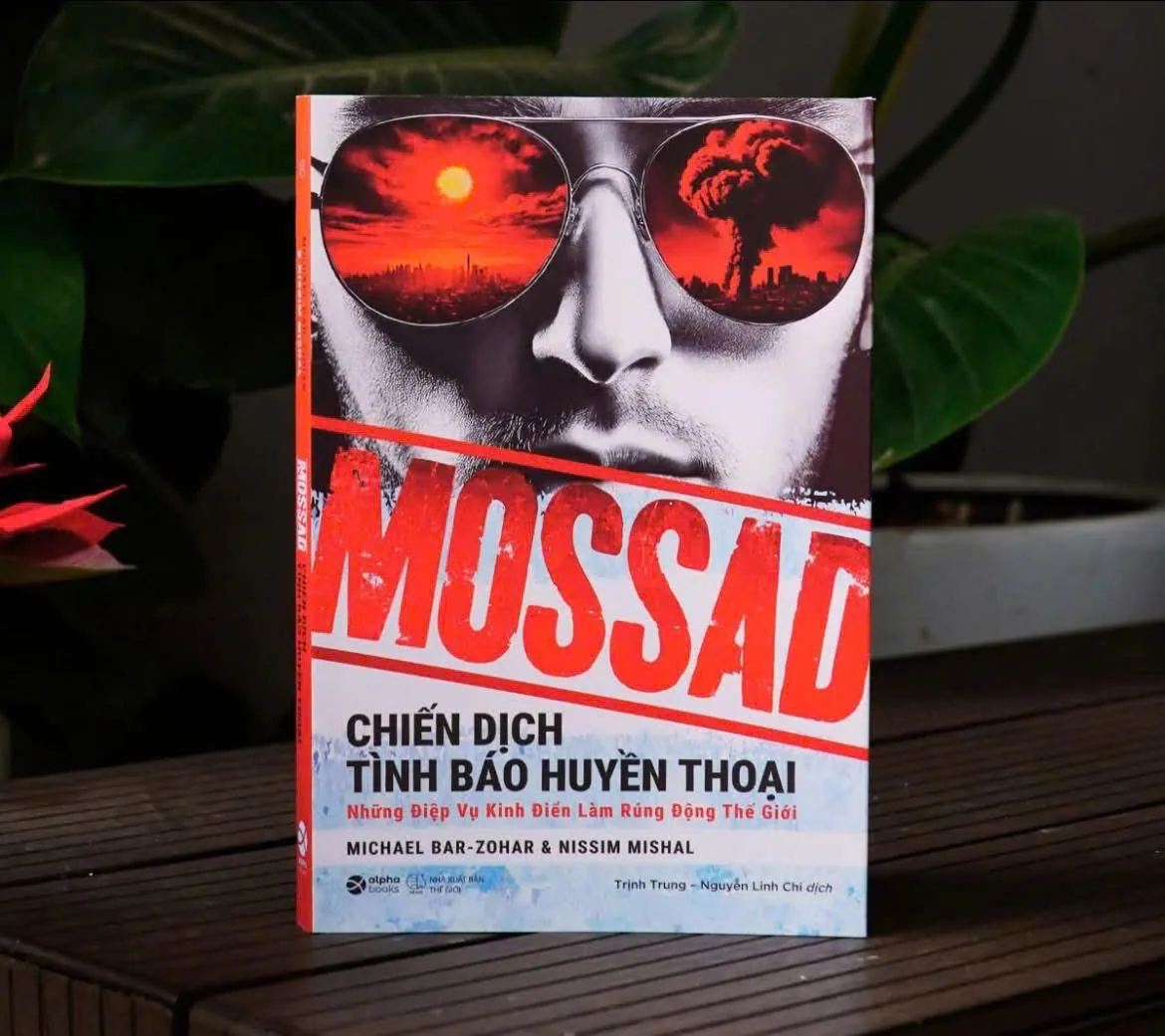 Mossad: Chiến Dịch Tình Báo Huyền Thoại - Michael Bar-Zohar & Nissim Mishal