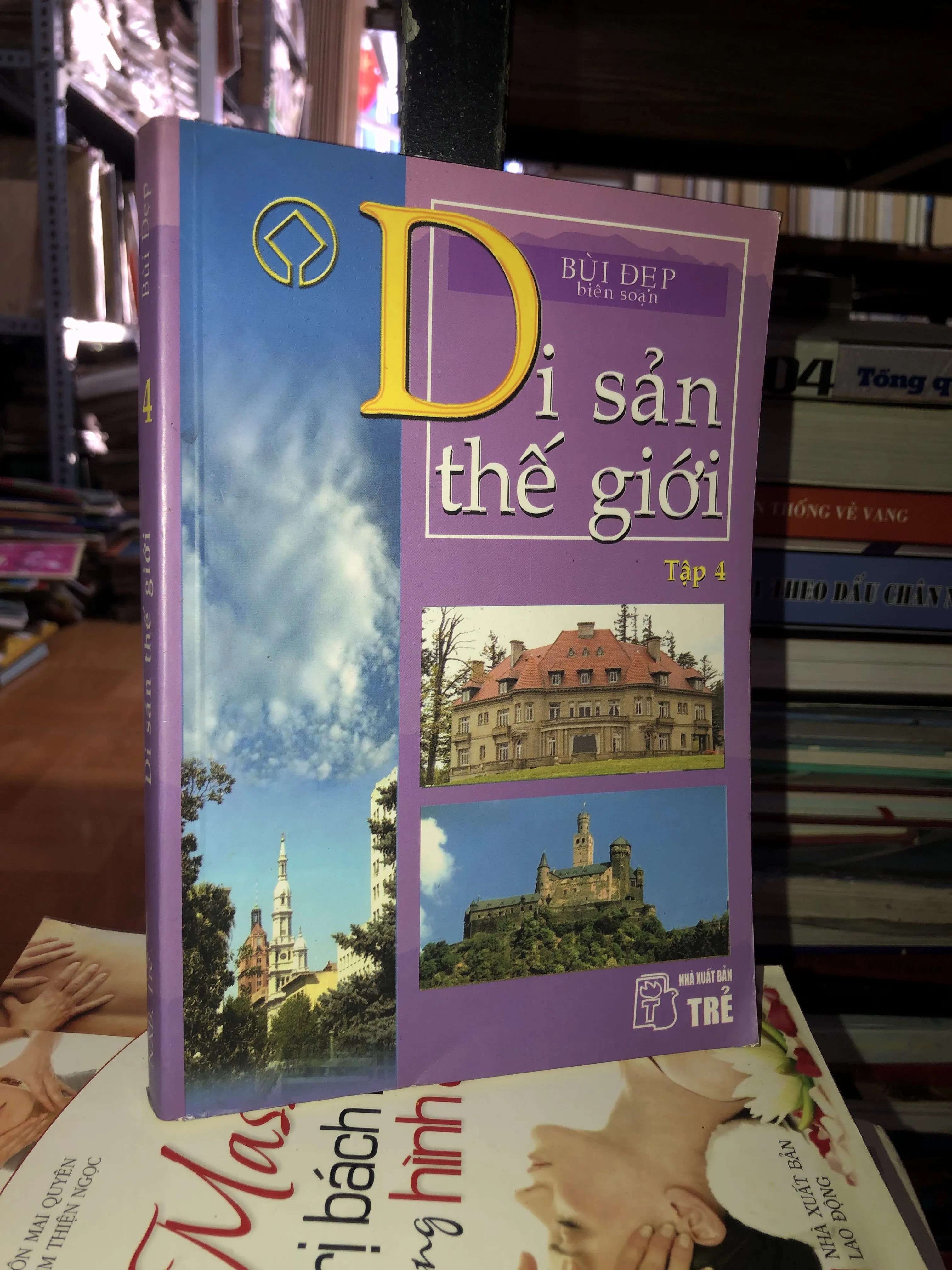 Di sản thế giới tập 4: Châu Âu - Bùi Đẹp